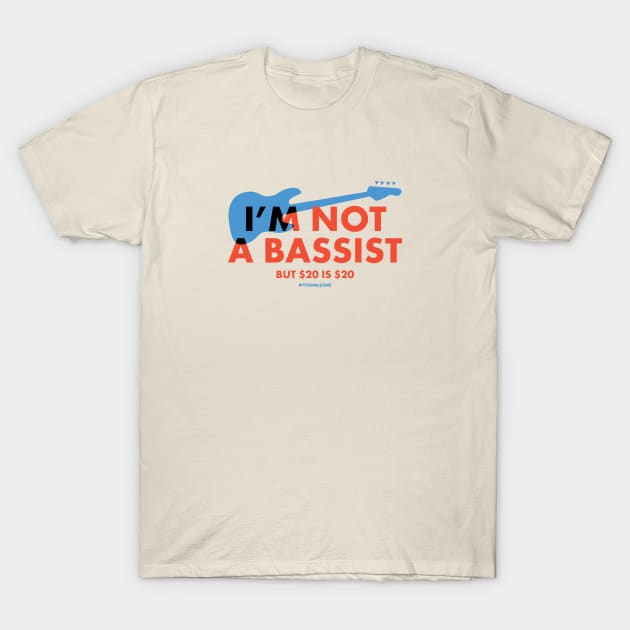 I'm not a bassist - StringZone T-Shirt by StringZone